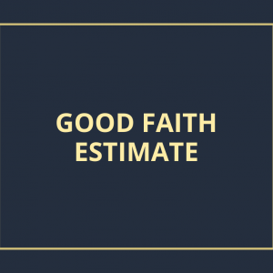 Good Faith Estimate