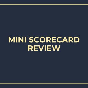 Mini Scorecard Review